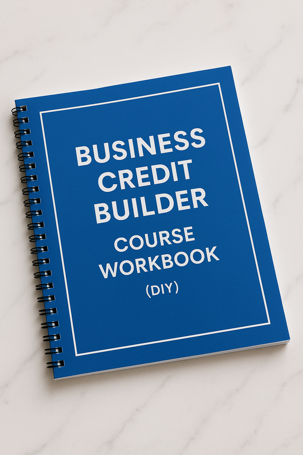 Business Credit Builder Course Workbook (DIY)