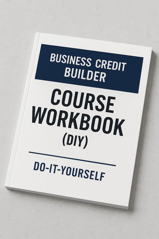 Business Credit Builder Course Workbook (DIY)